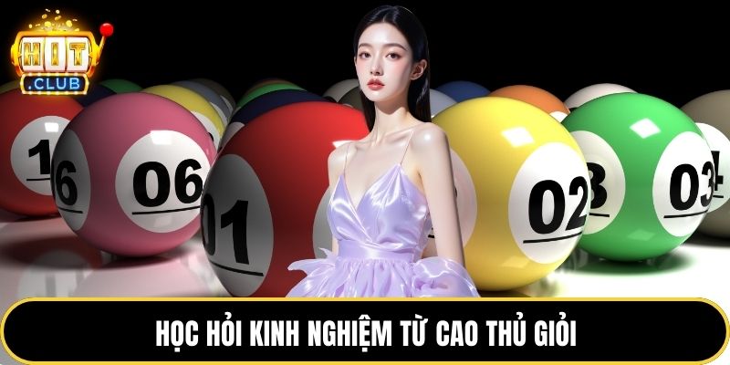 Học hỏi kinh nghiệm từ cao thủ giỏi