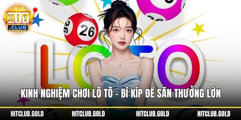 Kinh nghiệm chơi lô tô