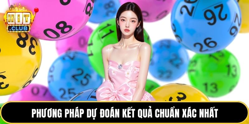 Phương pháp dự đoán kết quả chuẩn xác nhất