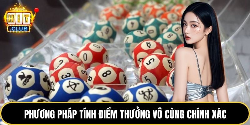 Phương pháp tính điểm thưởng vô cùng chính xác