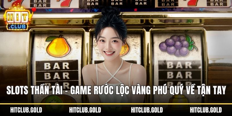 Slots thần tài